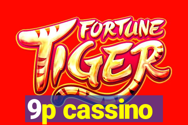 9p cassino